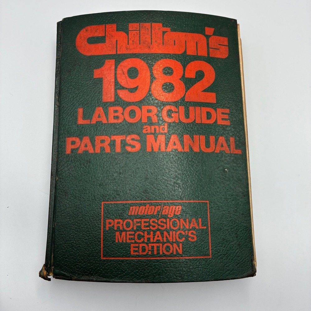Chilton 1982 Labor Guide and Parts Manual 1976-1982 Cars Light Trucks 7142-X